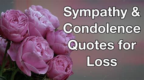 16 Sympathy And Condolence Quotes For Loss Youtube