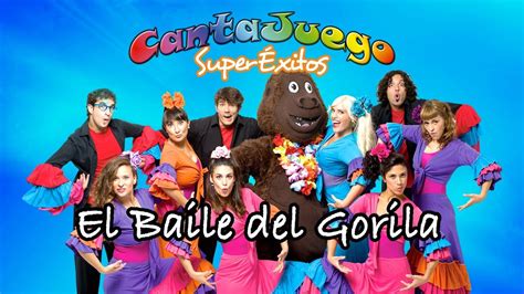 Cantajuego El Baile Del Gorila SuperÉxitos Música Infantil