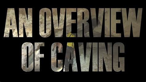 Getting Started Caving An Overview Of Caving Youtube