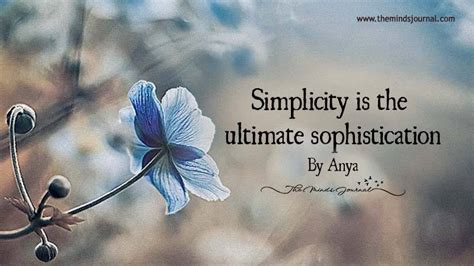 Simplicity Is The Ultimate Sophistication The Minds Journal