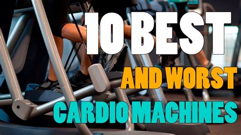 Best And Worst Cardio Machines L Top Training List Youtube