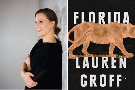 Lauren Groffs ‘florida Dangers Everywhere In A Lush And Bizarre State