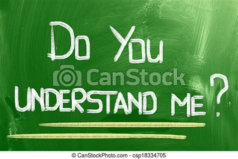 Do You Understand Me Concept Canstock