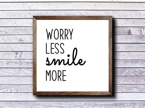 Worry Less Smile More Svg