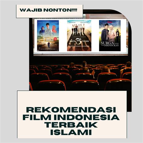 Wajib Nonton Berikut Rekomendasi Film Indonesia Terbaik Islami