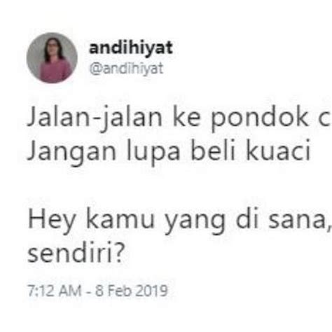 Pantun lucu adalah pantun yang isinya bisa membuat orang lain tersenyum atau tertawa dan menghibur. 10 Pantun Lucu Ini Bikin Ngakak, Buat Konten TikTok Nih!