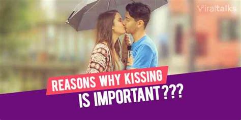 8 logical reasons why kissing is important in a relationship