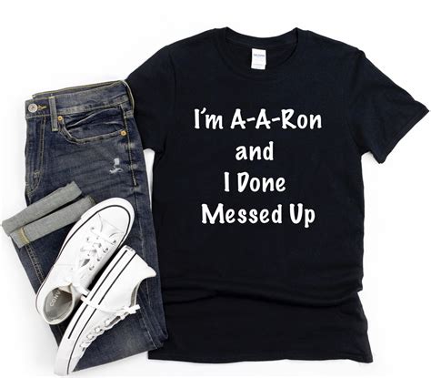 You Done Messed Up Aaron Funny T Shirt Substitute Teacher Show Etsy