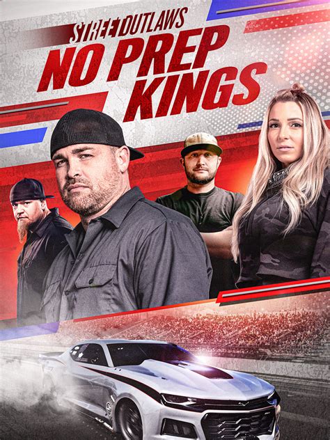 Street Outlaws: No Prep Kings - Where to Watch and Stream - TV Guide