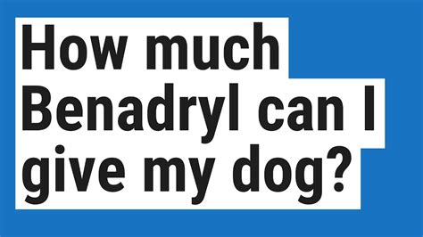 Jan 20, 2021 · how much dramamine can i give a dog? How much Benadryl can I give my dog? - YouTube
