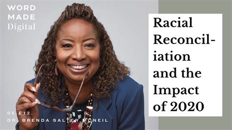 Brenda Salter Mcneil On Racial Reconciliation And The Impact Of 2020 Youtube