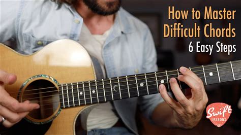 How To Master Difficult Guitar Chords Six Easy Steps Youtube