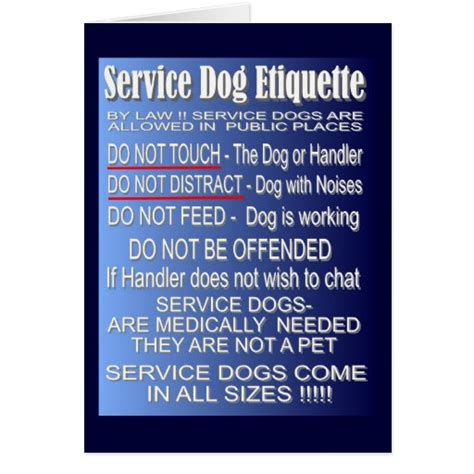 These dogs have been properly trained to do this. Service Dog Etiquette Greeting Card | Zazzle