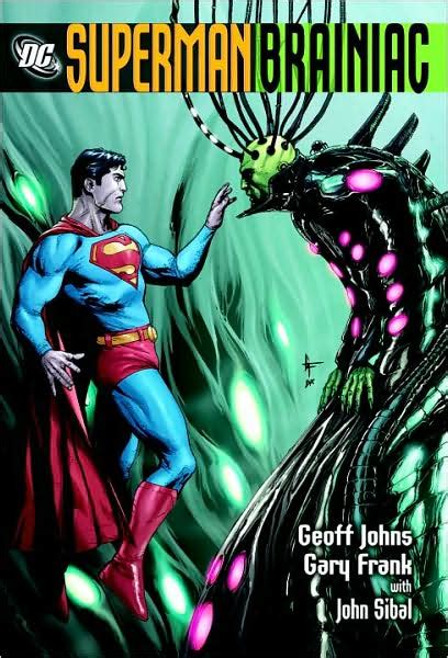 Superman Brainiac By Geoff Johns And Gary Frank Bookhound