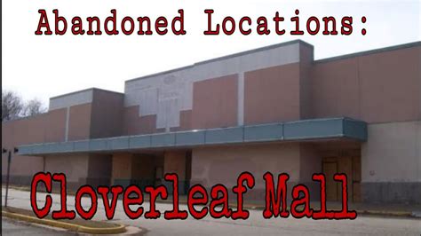 Abandoned Locations Cloverleaf Mall Youtube