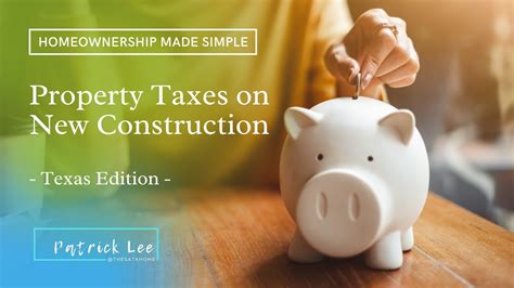 Understanding Property Taxes On New Construction Homes Youtube