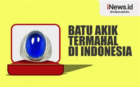 Infografis Batu Akik Termahal Di Indonesia