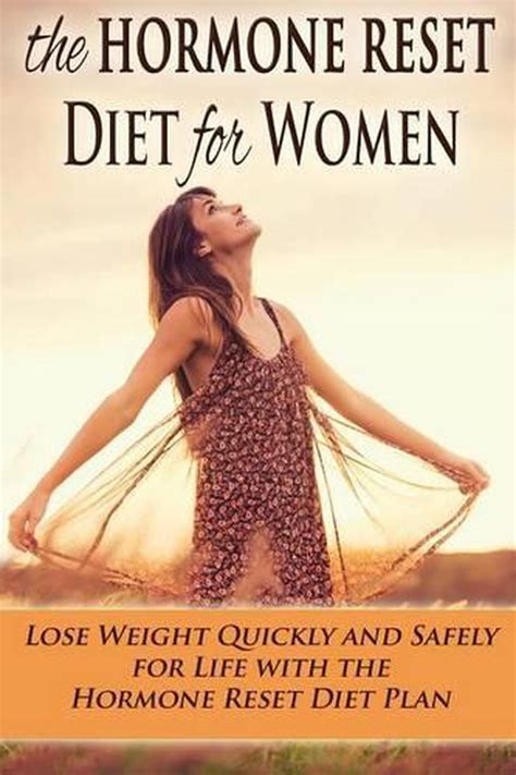 The Hormone Reset Diet For Women Lose Weight Quickly And Safely For