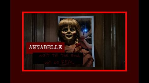 Annabelle Wait Till The End Will Be Real Youtube