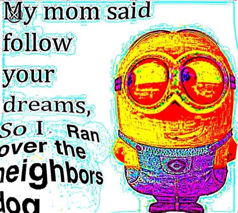 If A Minion Meme Is Dank And Deep Fried Is It Acceptable Rmemes