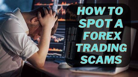 The Most Common Warning Signs Of A Forex Trading Scams And How To Avoid