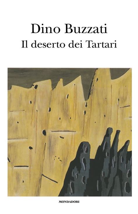 Il Deserto Dei Tartari Dino Buzzati Libro Mondadori 2023 Libraccio It