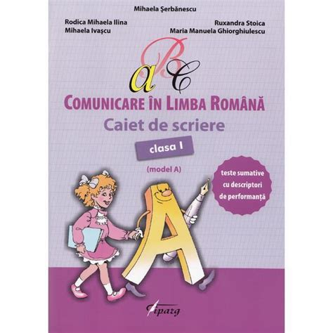 Comunicare In Limba Romana Clasa A 1 A Caiet De Scriere Model A