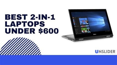 Top 10 Best 2 In 1 Laptops Under 600 Dollars Made For All Purpose