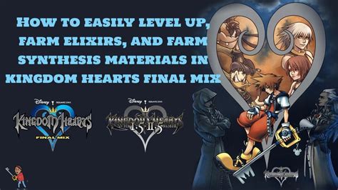 · kingdom hearts 2.5 hd remix gliding guide: How to easily level up, farm elixirs, and get synthesis materials in Kingdom Hearts Final Mix ...