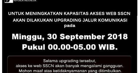 Semoga bermanfaat dan selamat berwisata. Lakukan Upgrade Akses Web SSCN, Disarankan Jangan Input Data dulu - ID Lowker