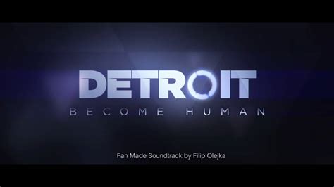 Detroit Become Human Soundtrack By Filip Olejka Fan Made Youtube