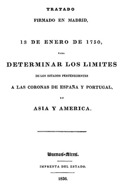 Tratado Firmado En Madrid A 13 De Enero De 1750 Para Determinar Los