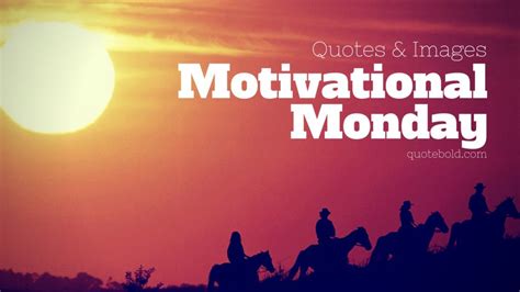 60 Monday Motivational Quotes For Work W Images Quotebold