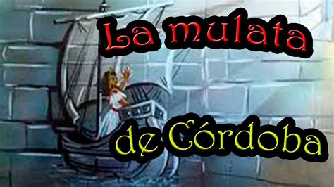 La Mulata De Cordoba Leyenda Mexicana Peregrino Del