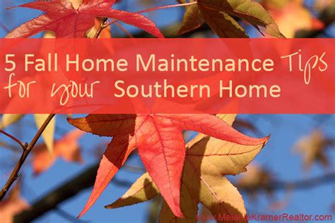 5 Fall Home Maintenance Tips For Your Southern Home Melanie Kramer