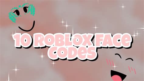 10 Roblox Face Codesroblox Youtube