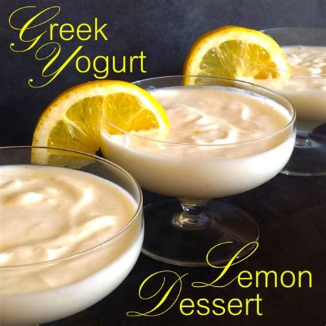 Greek Yogurt Lemon Delight The 3 Minute Dessert Once Again My Dear Irene