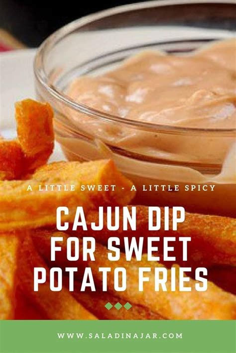 These guilt free sweet potato baked fries are sweet and taste perfect with this spicy chipotle dipping sauce! A Cajun Dip for Sweet Potato Fries | Recipe | Sweet potato ...