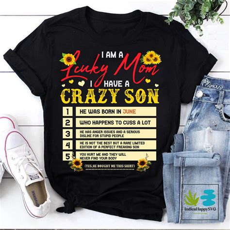 personalized i am a lucky mom i have a crazy son who happens to cuss a lot sunflower t shirt