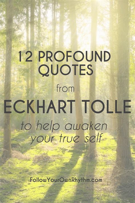 12 Profound Quotes From Eckhart Tolle To Help Awaken Your True Self