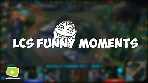 Lcslck Funny Moments 2016 League Of Legends Youtube