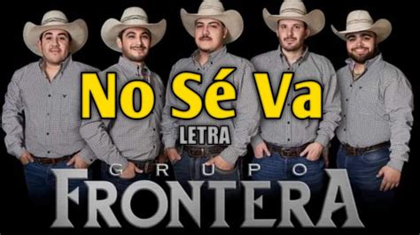 Grupo Frontera No Se Va Vídeolyric Chords Chordify