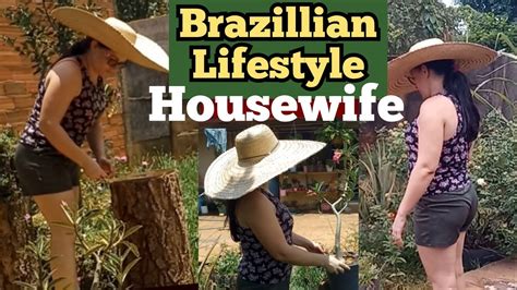 The Life Of A Brazillian Woman Wousewife Taking Care Of The Backyard