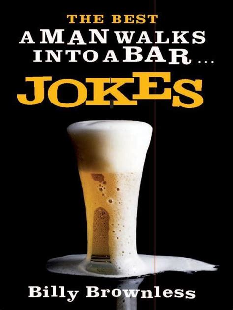 Read Best A Man Walks Into A Bar Jokes Online By Billy Brownless