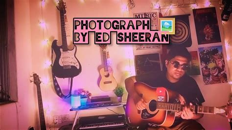 Photograph Ed Sheeran Cover Youtube