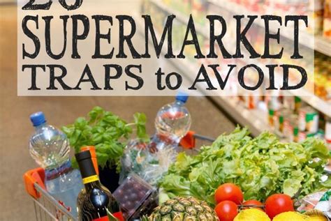 20 Supermarket Traps To Avoid Living Well Spending Less Supermarket
