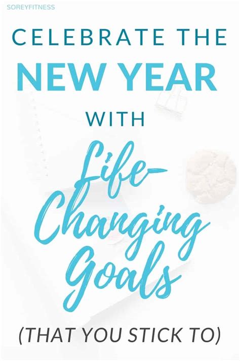 New Years Resolutions Guide How To Hit Goals That Change Your Life
