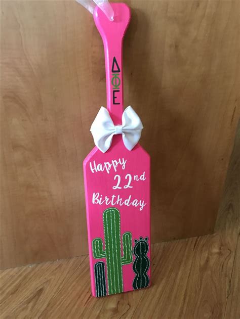22nd Dphie Cactus Birthday Paddle Sorority Crafts Sorority Paddles