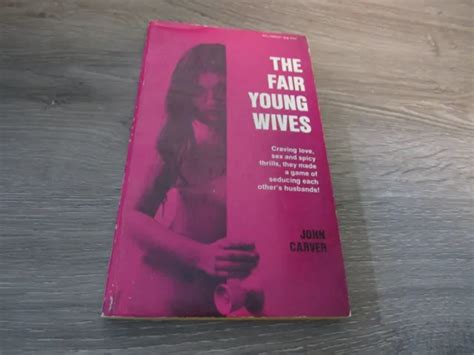 The Fair Young Wives By John Carve Vintage Softcover Library Pulp