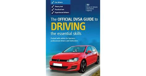The Official Dvsa Guide To Driving The Essential Skills By Driver And Vehicle Standards Agency